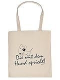 Mega schöne Einkaufstasche Baumwolltasche Tragetasche für Hundeliebhaber - Die mit dem Hund spricht! Tasche Hundebesitzer
